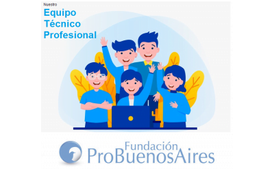 Presentación del Equipo Técnico Profesional de la FUNDACIÓN PROBUENOSAIRES