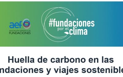 Huella de carbono en las fundaciones y viajes sostenibles